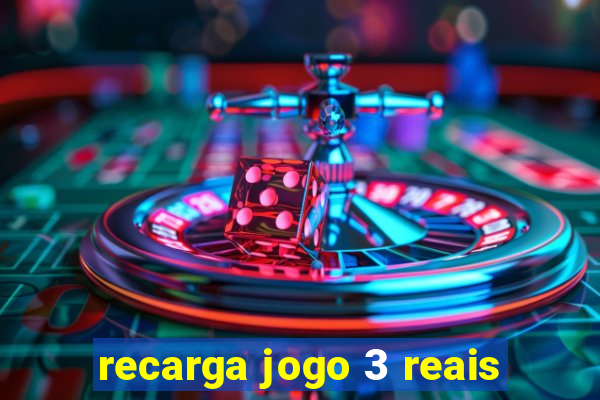 recarga jogo 3 reais